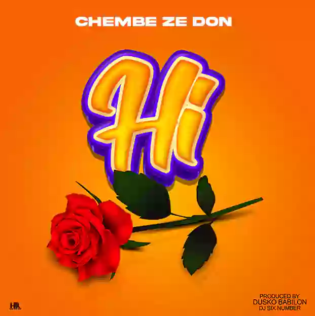 Music Audio : Chembe Ze Don – Hi