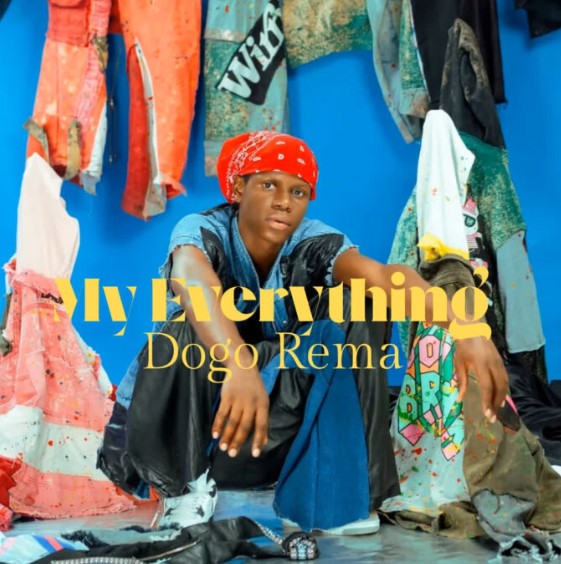 Music Audio : Dogo Rema – My Everything