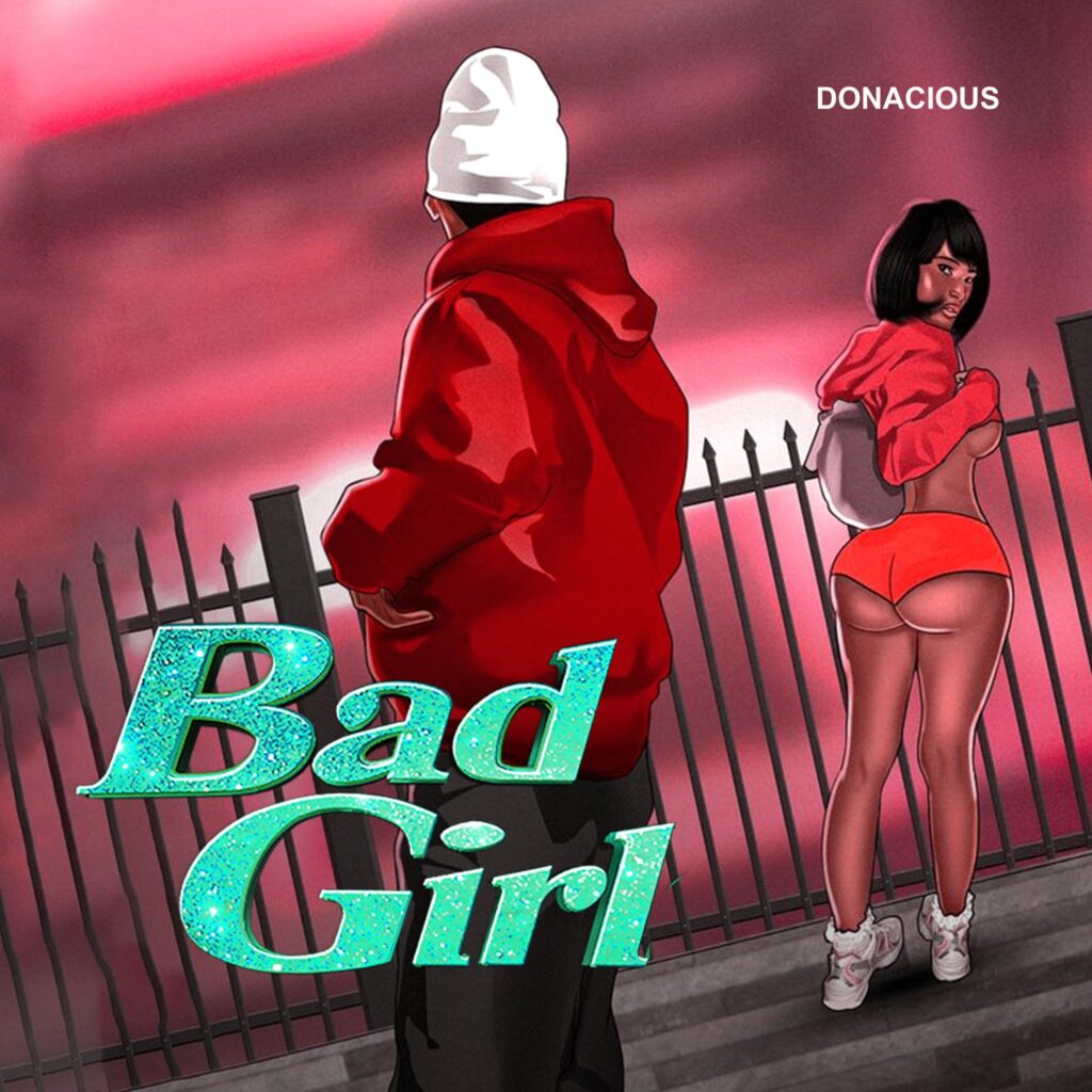 Music Audio : Donacious – Bad Girl