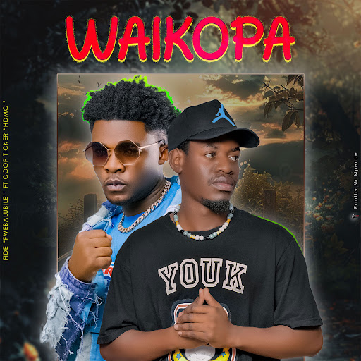 Music Audio : Fide Ft Coop Ticker – Waikopa