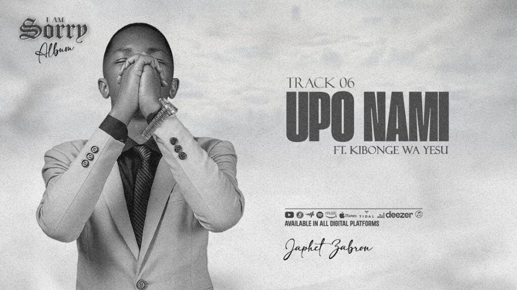 Music Audio : Japhet Zabron Ft Kibonge Wa Yesu – Upo Nami