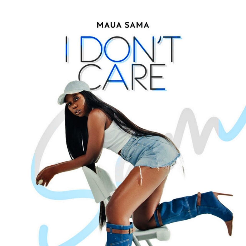 Music Audio : Maua Sama – I Don’t Care