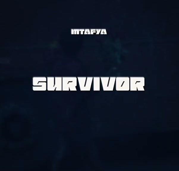 Music Audio : Mtafya – Survivor