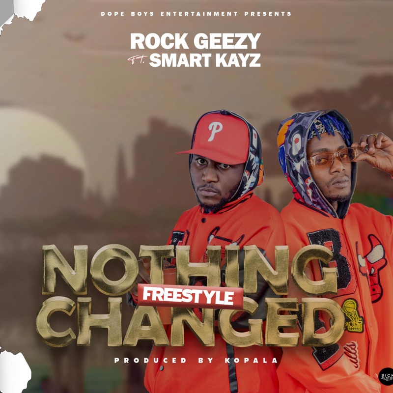 Music Audio : Rock Geezy Ft Smart Kayz (Dope Boys) – Nothing Change