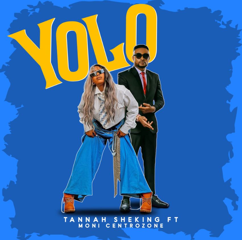 Music Audio : Tannah Ft Moni Centrozone – Yolo