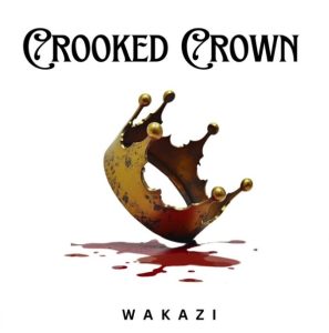 Music Audio : Wakazi – Crooked Crown
