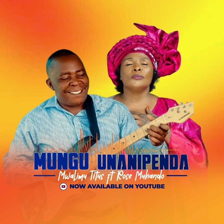 Music Audio : Titus Sambay Ft Rose Muhando – Mungu Unanipenda