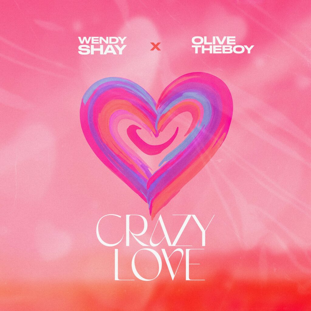 Music Audio : Wendy Shay Ft Olivetheboy – Crazy Love