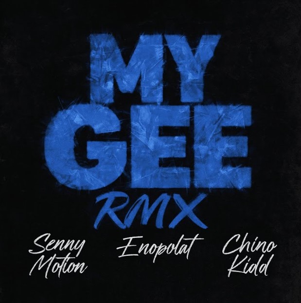 Music Audio : Chino Kidd X Senny Motion X Enoplat – My Gee
