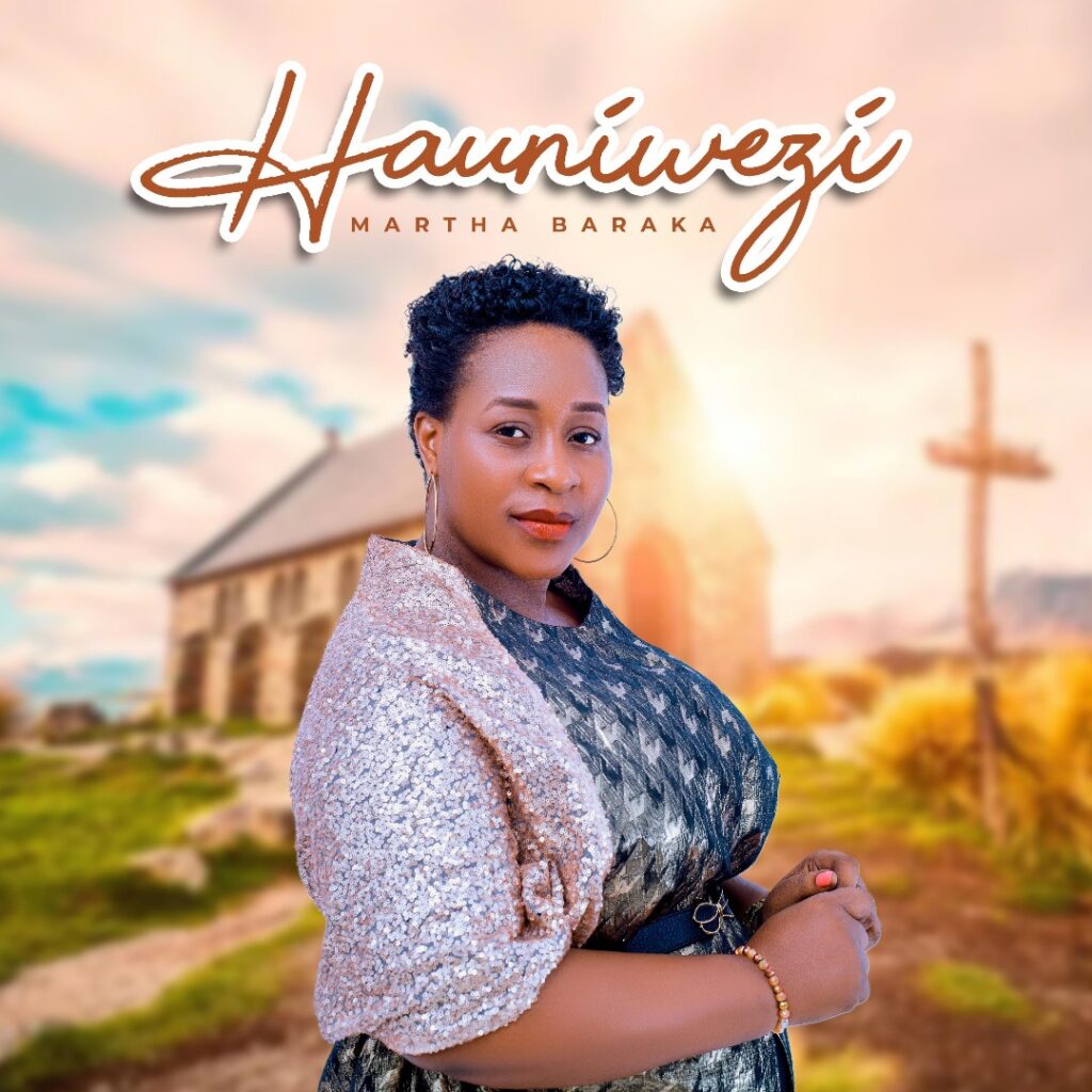 Music Audio : Martha Baraka – Hauniwezi