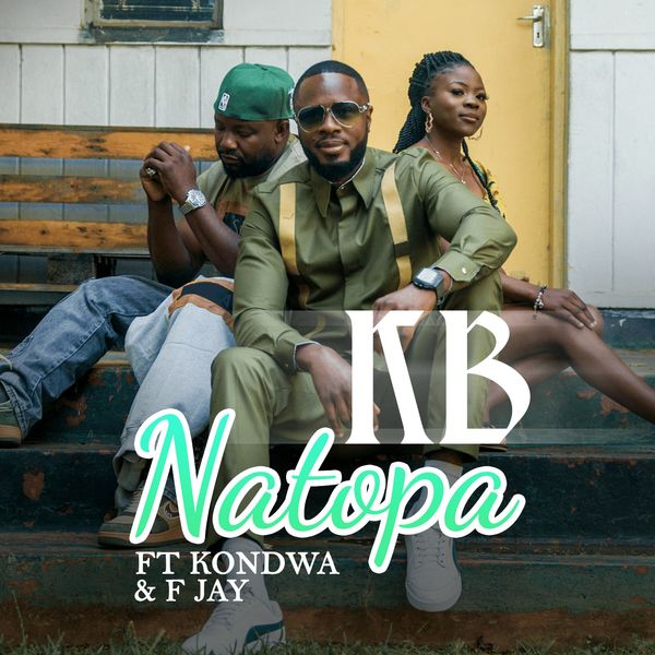 Music Audio : Kb Ft Kondwa & F Jay – Natopa 