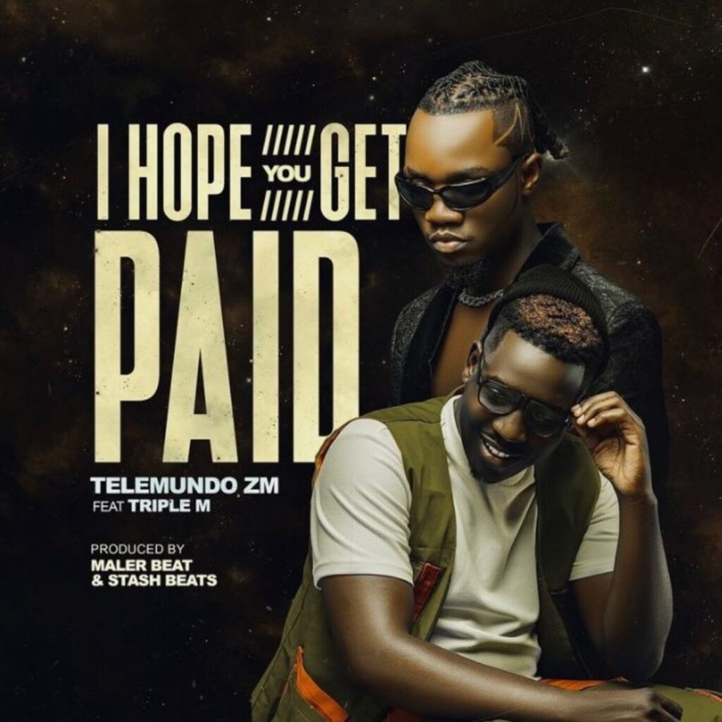 Music Audio : Telemundo Ft Triple M – I Hope You Get Paid