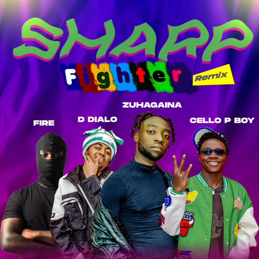 Music Audio : Zuhagaina Feat Cello P Boy,d Dialo X Fire – Sharp Fighter Remix