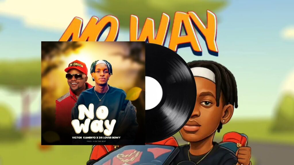 Music Audio : Dr Lover Bowy Ft Victor Kamenyo – No Way