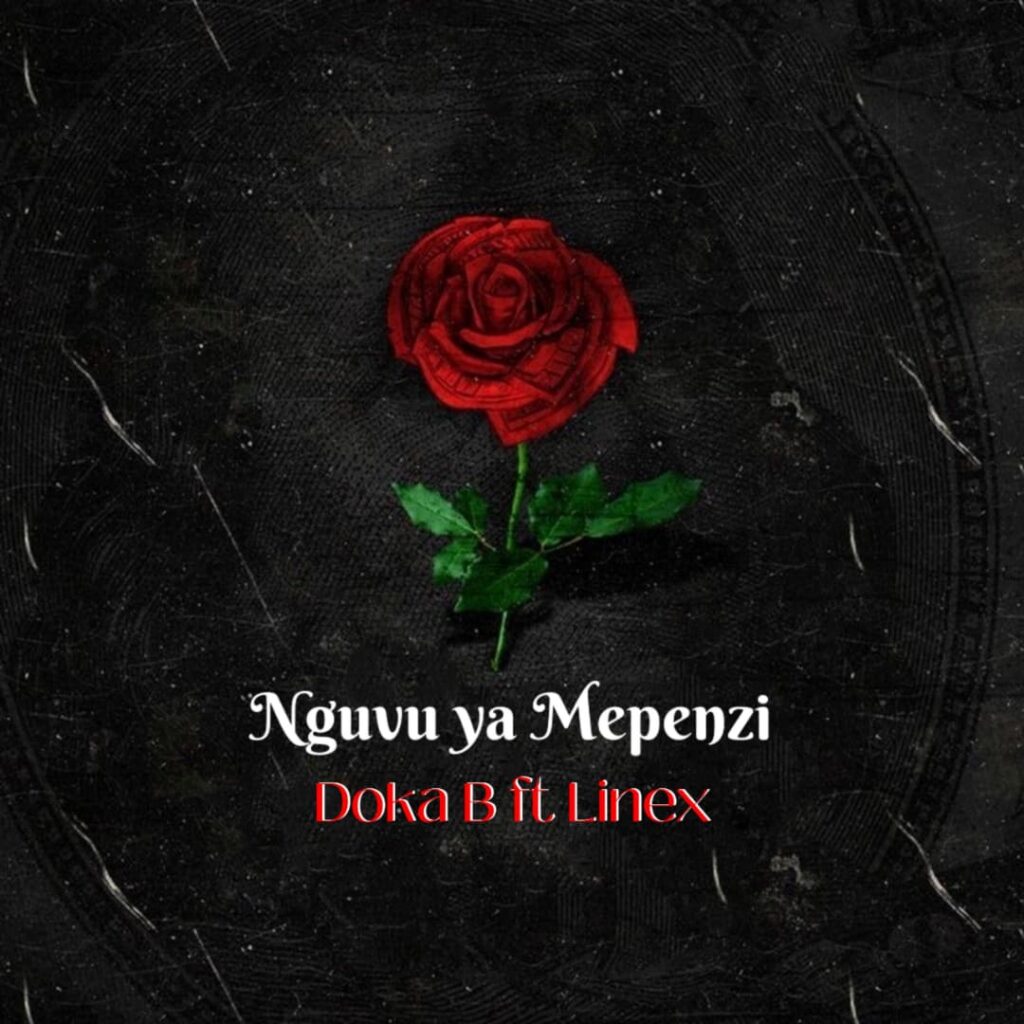 Music Audio : Doka B ft Linex – Nguvu ya mapenzi | Download