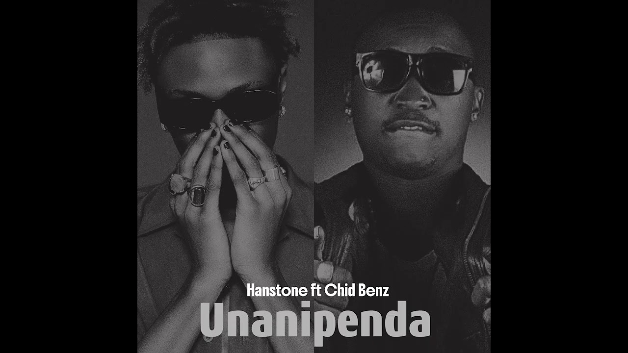 Music Audio : Hanstone Ft Chidi Benz – Unanipenda | Download
