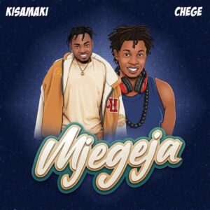 Kisamaki Ft Chege – Mjegeja