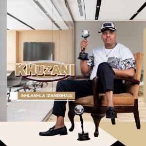 Khuzani – Inkungu Kakhuhla Ft Thibela & Mfoka Msezane