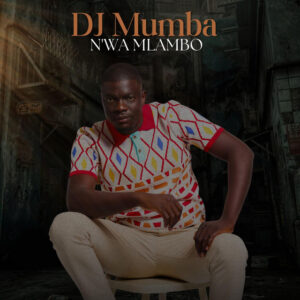 Dj Mumba – Ni Loyiwa Kaya