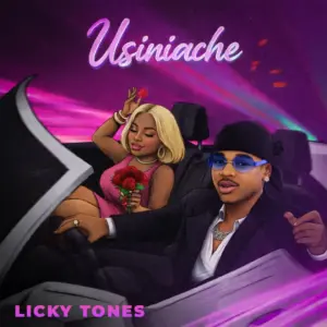 Licky Tones – Usiniache