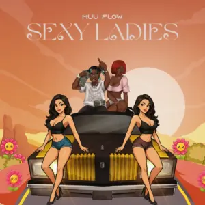 Muu Flow – Sexy Ladies