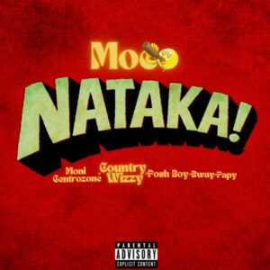 Country Wizzy Ft Moni Centrozone x Posh Boy x Bway x Papy – Nataka