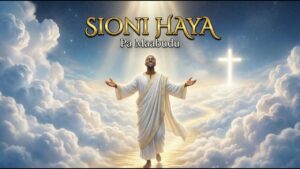 Sioni Haya Kwa Bwana Ft Deep Swahili Worship Song – Nyimbo Za Kuabudu Na Kuomba