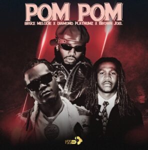 Bruce Melodie Ft Diamond Platnumz & Brown Joel –  Pom Pom
