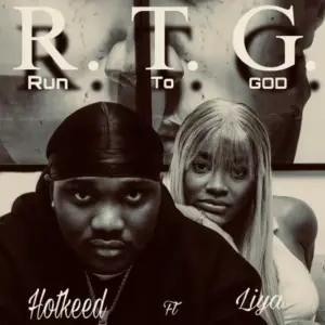 Hotkeed Ft Liya – Run To God