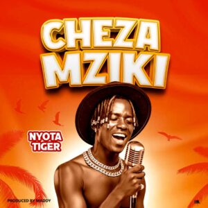 Nyota Tiger – Cheza Mziki