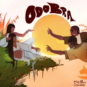 Kofi Mole Ft Oxlade – Odo Bra