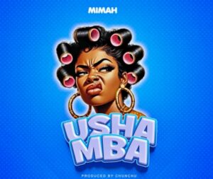 Mimah – Ushamba