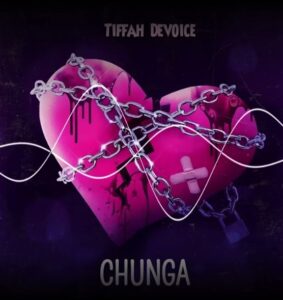Tiffah Devoice – Chunga