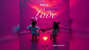 King FA – Ndi Mu Love