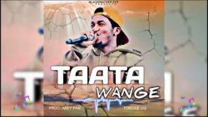 Taata Wange – TomDee Ug 